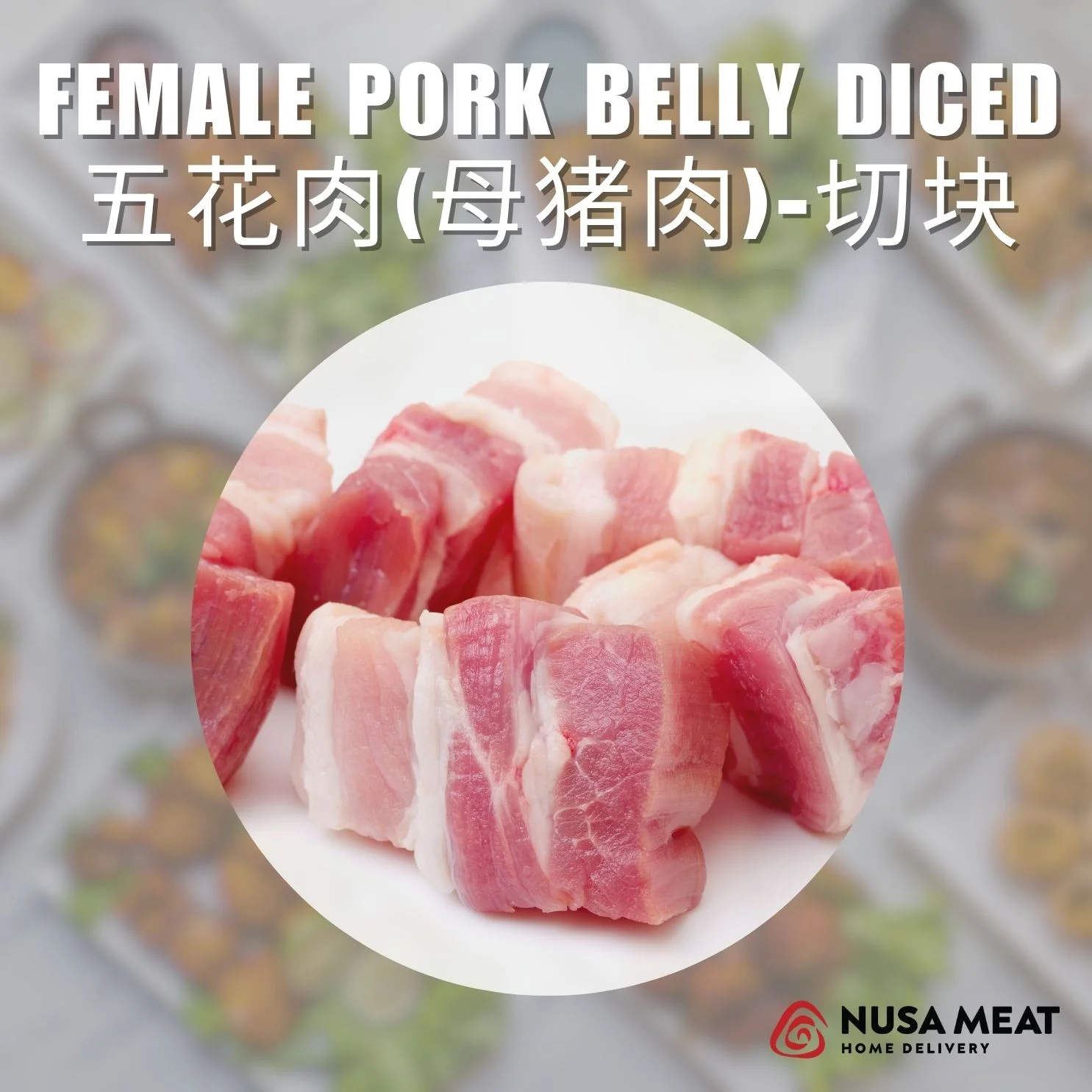 FEMALE PORK BELLY DICED 五花肉(母猪肉)-切块